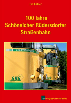 100 Jahre Schneiche Rdersdorfer Straenbahn